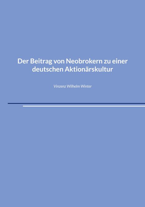 Vinzenz Wilhelm Winter: Der Beitrag von Neobrokern zu einer deutschen Aktionärskultur, Buch