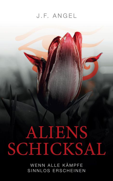 J. F. Angel: Aliens Schicksal, Buch