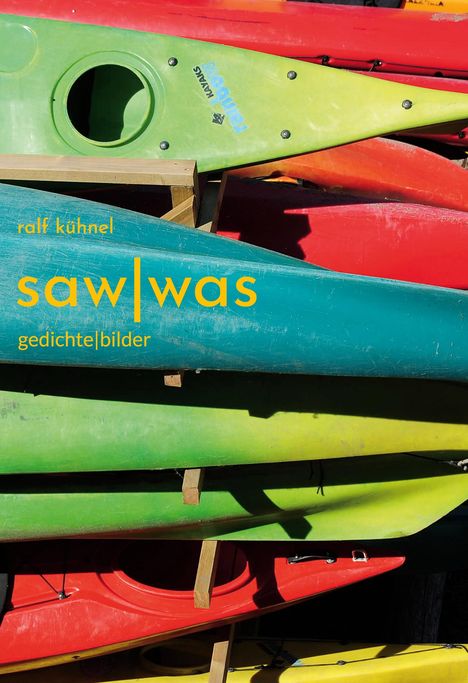 Ralf Kühnel: saw|was, Buch