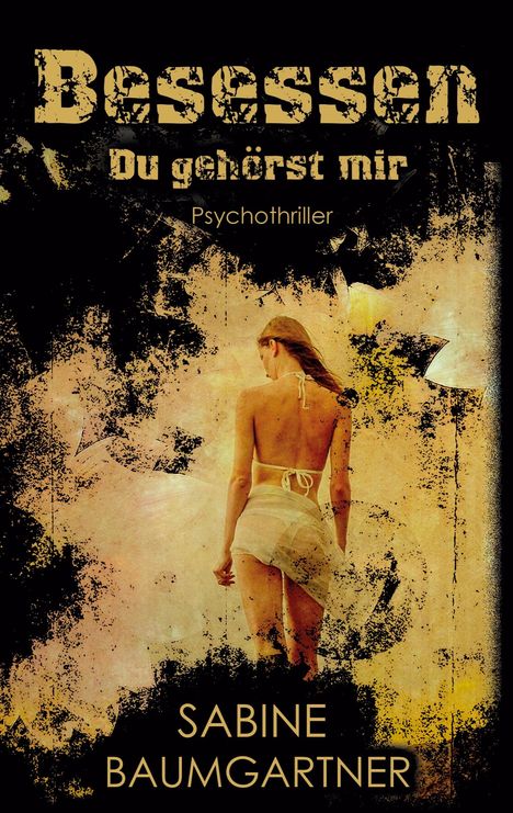 Sabine Baumgartner: Besessen, Buch