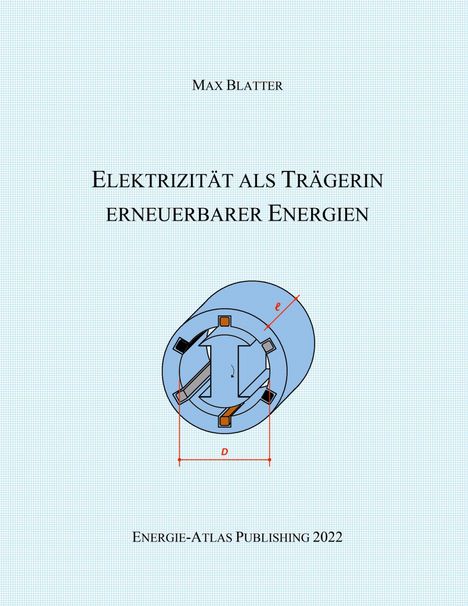 Max Blatter: Elektrizität als Trägerin erneuerbarer Energien, Buch