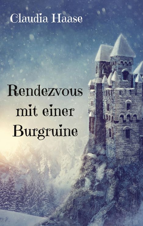 Claudia Haase: Rendezvous mit einer Burgruine, Buch