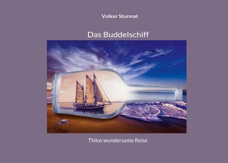 Volker Sturmat: Das Buddelschiff, Buch