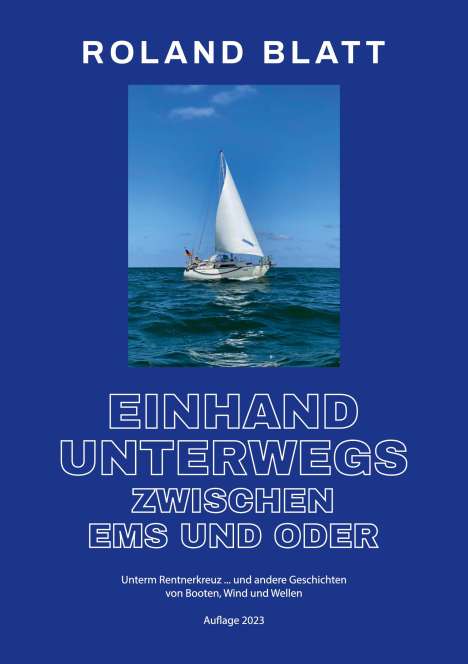 Roland Blatt: Einhand unterwegs zwischen Ems und Oder, Buch