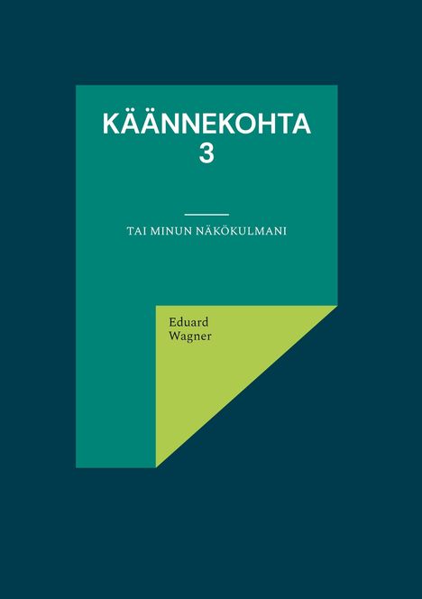 Eduard Wagner: Käännekohta 3, Buch