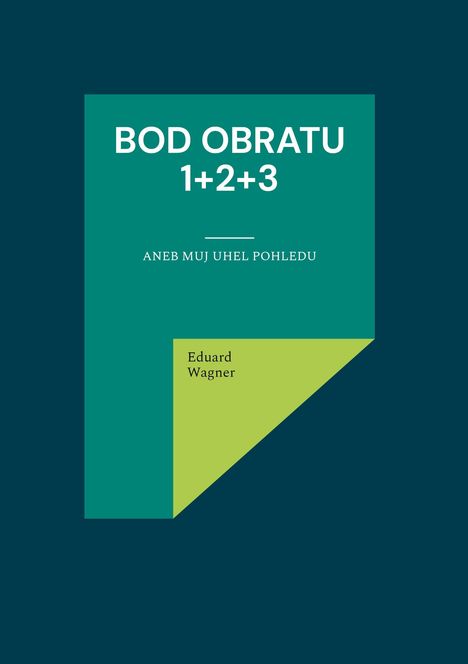 Eduard Wagner: Bod obratu 1+2+3, Buch