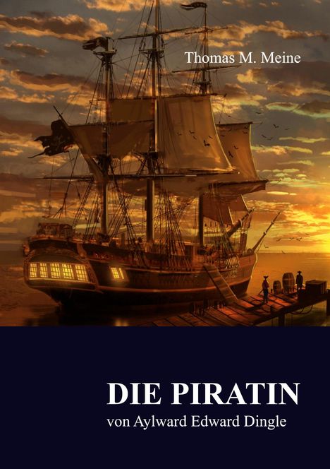 Aylward Edward Dingle: Die Piratin, Buch
