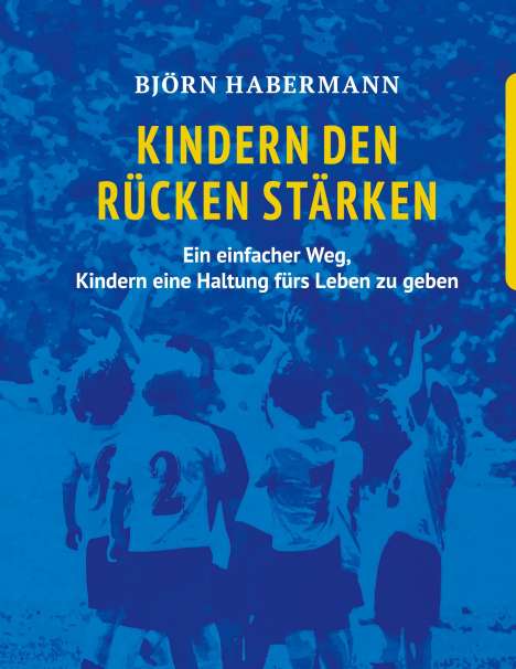 Björn Habermann: Kindern den Rücken stärken, Buch