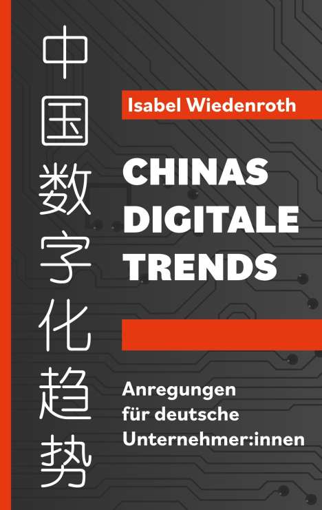 Isabel Wiedenroth: Chinas Digitale Trends, Buch
