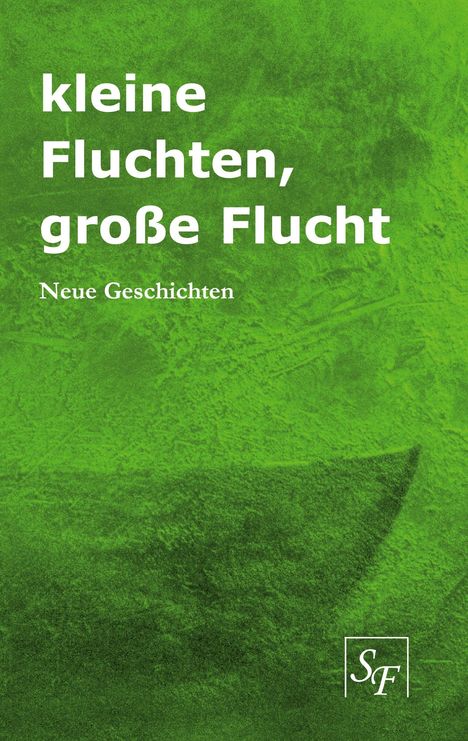 Annette Villwock: kleine Fluchten, große Flucht, Buch