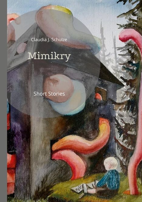 Claudia J. Schulze: Mimikry, Buch