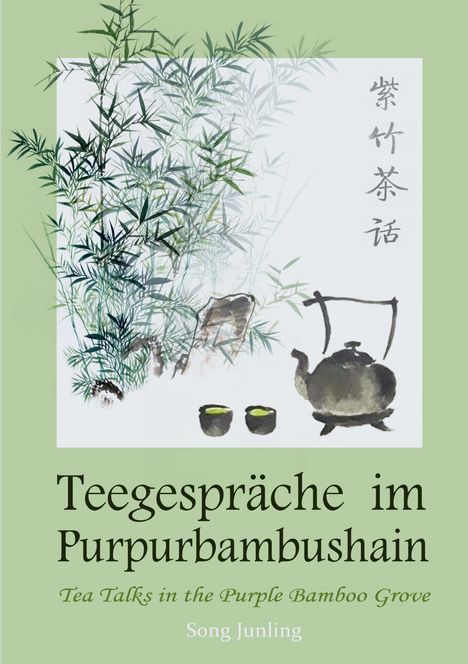 Junling Song: Teegespräche im Purpurbambushain, Buch