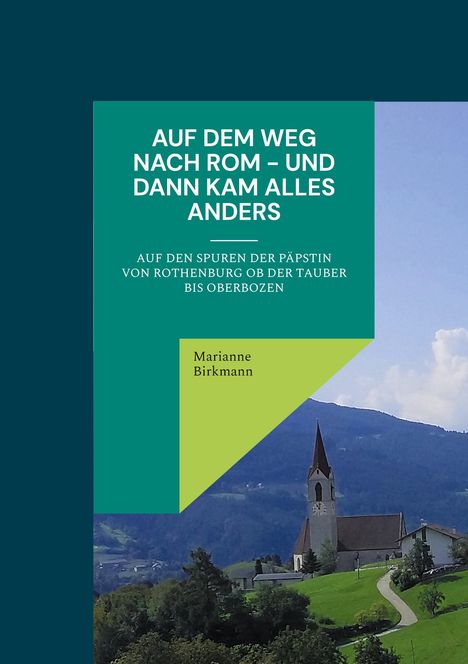 Marianne Birkmann: Auf dem Weg nach Rom - und dann kam alles anders, Buch