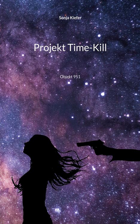 Sonja Kiefer: Projekt Time-Kill, Buch