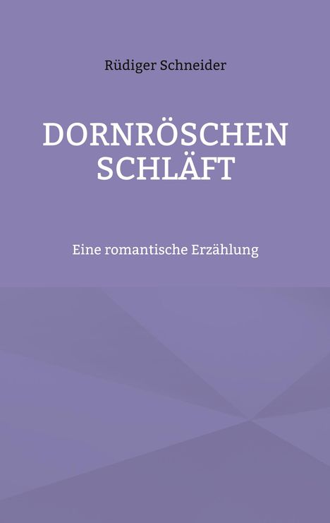Rüdiger Schneider: Dornröschen schläft, Buch