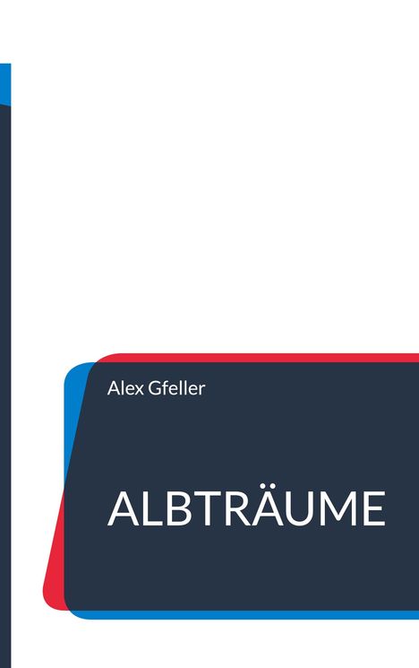 Alex Gfeller: Albträume, Buch