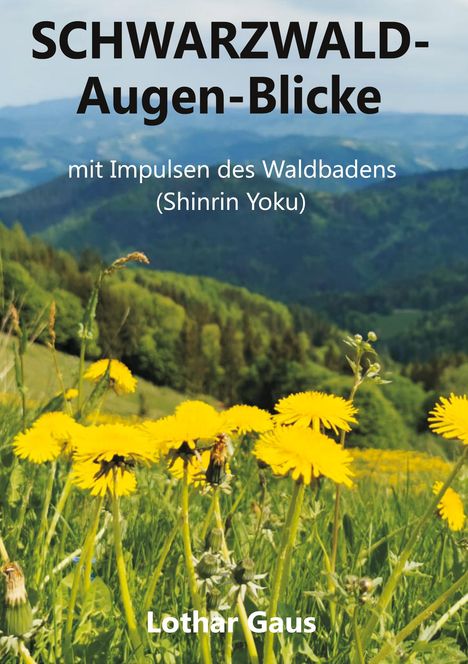 Lothar Gaus: Schwarzwald Augen-Blicke, Buch