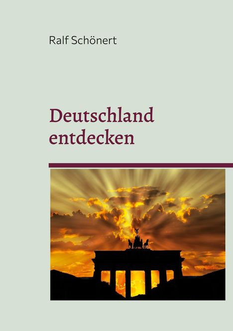 Ralf Schönert: Deutschland entdecken, Buch