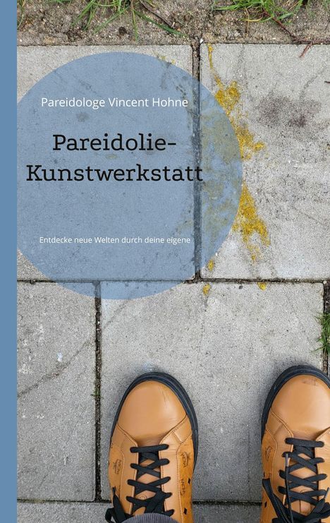 Pareidologe Vincent Hohne: Pareidolie-Kunstwerkstatt, Buch