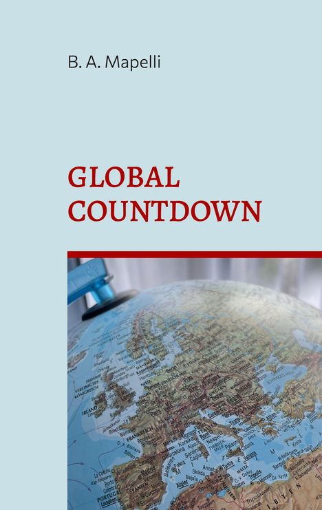 B. A. Mapelli: Global Countdown, Buch
