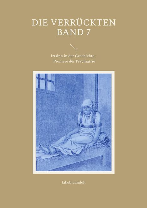 Jakob Landolt: Die Verrückten Band 7, Buch