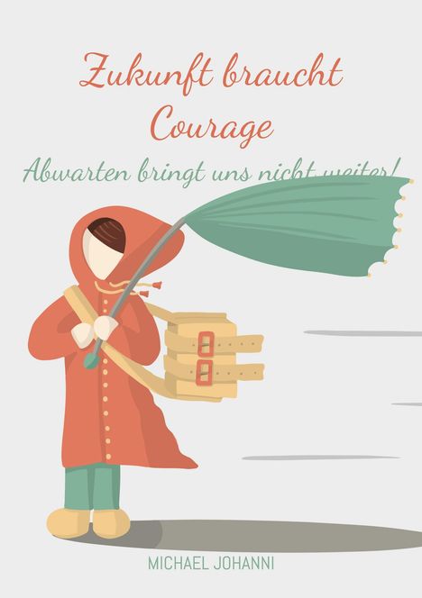 Michael Johanni: Zukunft braucht Courage, Buch