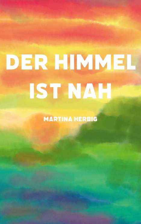 Martina Herbig: Der Himmel ist nah, Buch