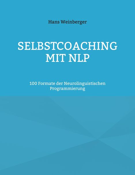 Hans Weinberger: Selbstcoaching mit NLP, Buch