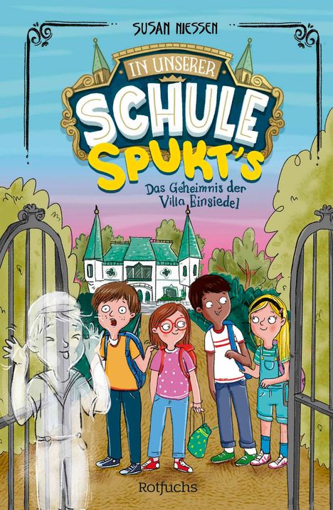 Susan Niessen: In unserer Schule spukt's - Das Geheimnis der Villa Einsiedel, Buch