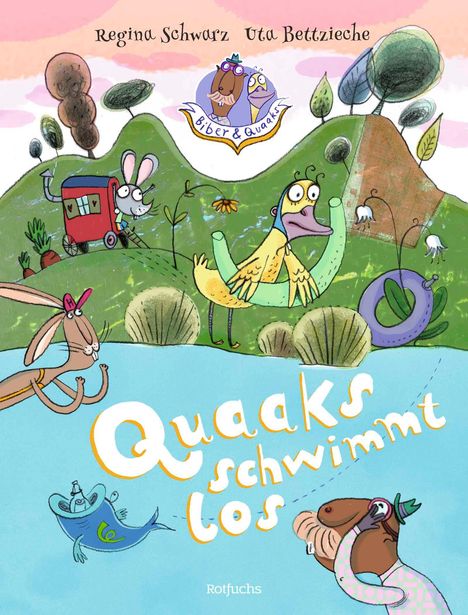 Regina Schwarz: Biber &amp; Quaaks: Quaaks schwimmt los, Buch