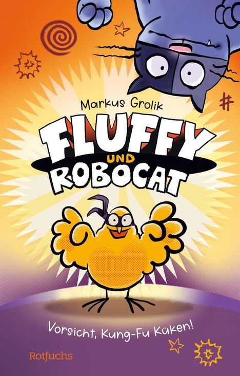 Markus Grolik: Fluffy und Robocat - Vorsicht, Kung-Fu Küken!, Buch