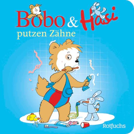 Dorothée Böhlke: Bobo &amp; Hasi putzen Zähne, Buch