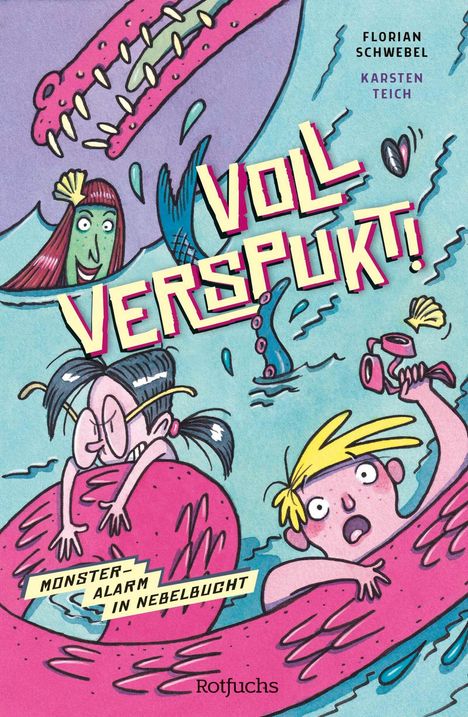 "VOLL VERSPUKT!", "MONSTER-ALARM IN NEBELBUCHT", Florian Schwiebel, Karsten Teich. Illustration: Kinder in einem aufgeregten Meer.