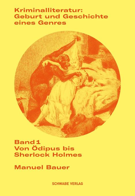 "Kriminalliteratur: Geburt und Geschichte eines Genres. Band 1: Von Ödipus bis Sherlock Holmes. Manuel Bauer. Illustration: Ein Affe attackiert eine Frau."
