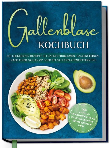 "Gallenblase Kochbuch: Die leckersten Rezepte bei Gallenproblemen. Teller mit Gemüse, Avocado, grüne Plakette mit Infos."