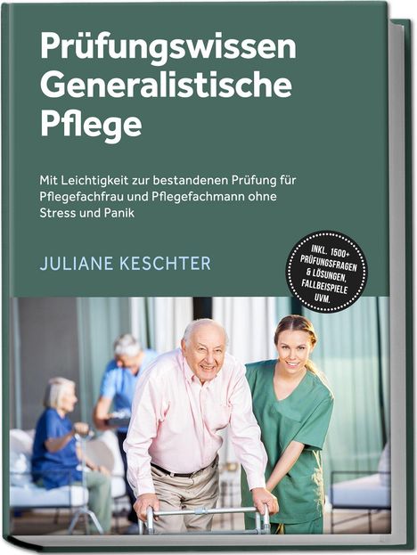 "Prüfungswissen Generalistische Pflege" zeigt eine Pflegekraft, die einem älteren Mann mit einem Rollator hilft.