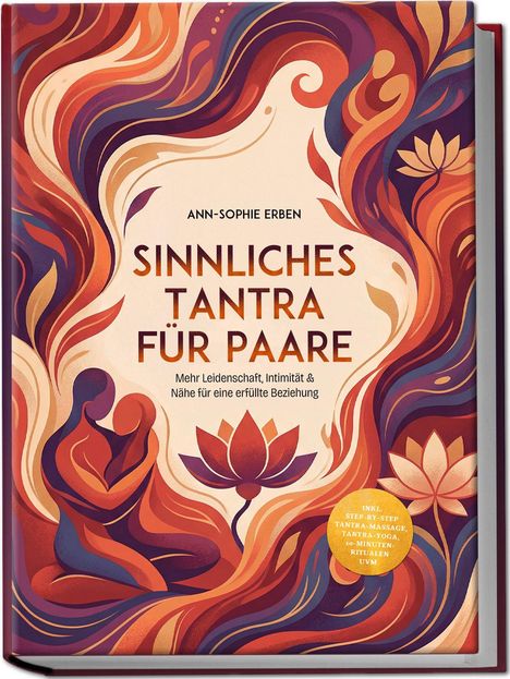 „Sinnliches Tantra für Paare: Mehr Leidenschaft, Intimität & Nähe für eine erfüllte Beziehung.“ Bunte, wirbelnde Illustration.