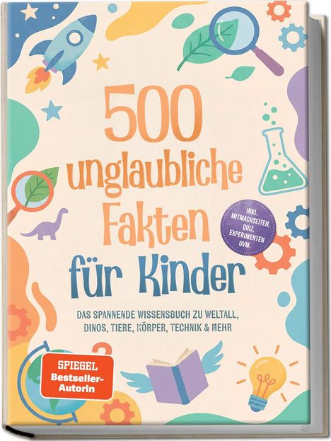 "500 unglaubliche Fakten für Kinder" steht in der Mitte. Bunte Illustrationen: Rakete, Lupe, Glühbirne, Buch und Planeten.