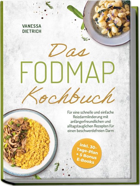 Text: "Vanessa Dietrich. Das FODMAP Kochbuch. Für eine schnelle und einfache Reizdarmlinderung..."  
Zeigt ein Kochbuch-Cover mit zwei Tellern.