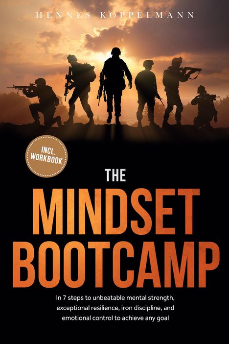 Titel: THE MINDSET BOOTCAMP. Silhouetten von Soldaten vor einem Sonnenuntergang, kräftige Farben.