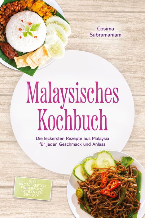 Text: "Malaysisches Kochbuch. Die leckersten Rezepte aus Malaysia für jeden Geschmack und Anlass." Zwei Teller malaysischer Gerichte.