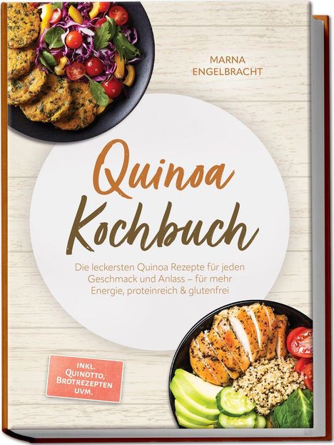 "Quinoa Kochbuch" mit Rezepten für jeden Anlass, energie- und proteinreich. Oben Salat, unten Quinoa-Bowl.