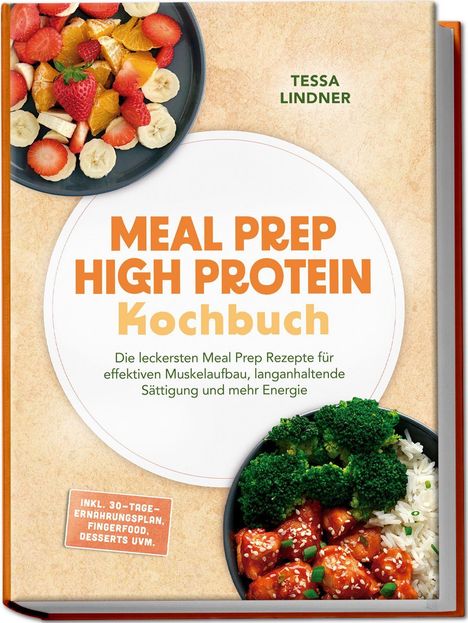 "Meal Prep High Protein Kochbuch" mit Bildern von Obst und einer Bowl mit Brokkoli, Reis und Hähnchen. Inkl. Ernährungsplan.