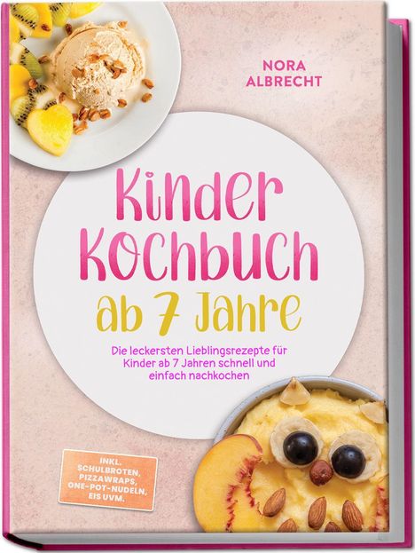 "Kindergarten-Kochbuch ab 7 Jahre" steht groß in Pink. Darunter das Bild von bunten Früchten und einer Eule aus Essen.