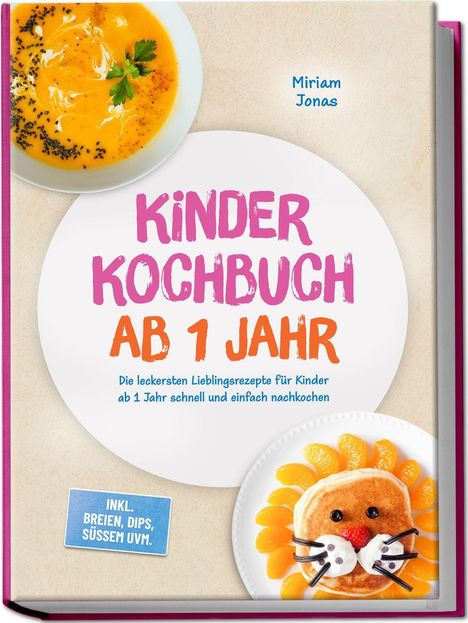 "KINDER KOCHBUCH AB 1 JAHR" steht in großen bunten Buchstaben. Zwei Teller zeigen kreative Essensdekorationen.