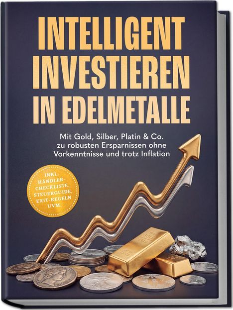 Aufschrift: "Intelligent investieren in Edelmetalle". Goldbarren, Münzen und ein Pfeil, der nach oben zeigt.