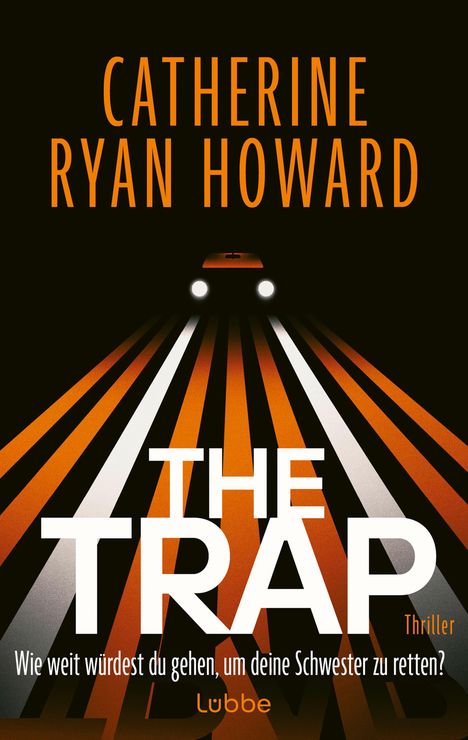 Catherine Ryan Howard: The Trap. Wie weit würdest du gehen, um deine Schwester zu retten?, Buch