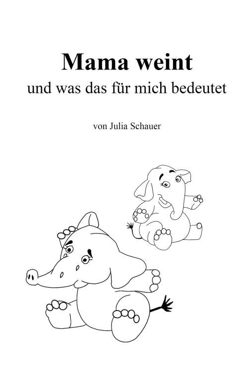 Julia Schauer: Mama weint, Buch