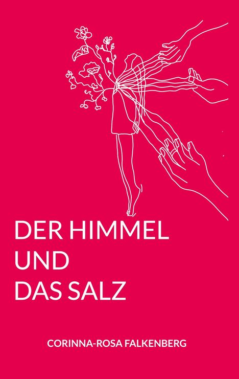 Corinna Rosa Falkenberg: Der Himmel und das Salz, Buch