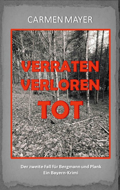 Carmen Mayer: Verraten Verloren Tot, Buch